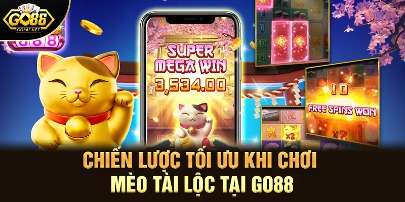 Chiến lược tối ưu khi chơi mèo tài lộc tại Go88