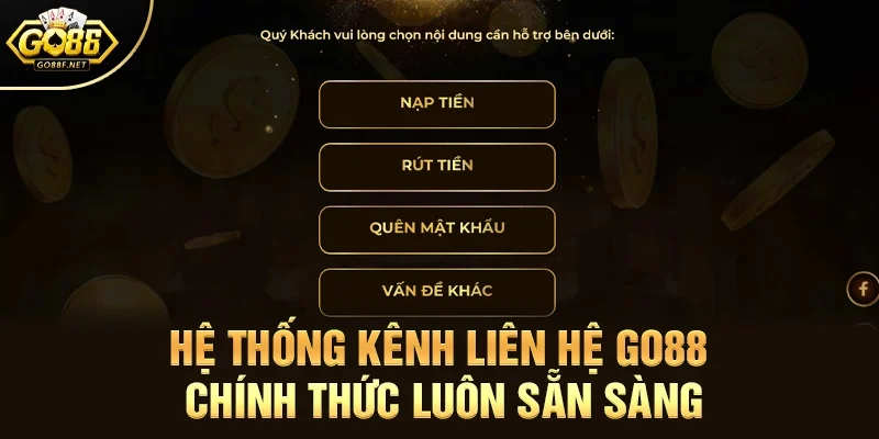 Hệ thống kênh liên hệ Go88 chính thức luôn sẵn sàng